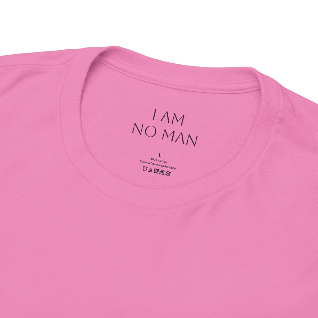 "I am no man" T Shirt